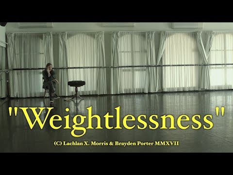 Lachlan X. Morris - Weightlessness (Official Video)