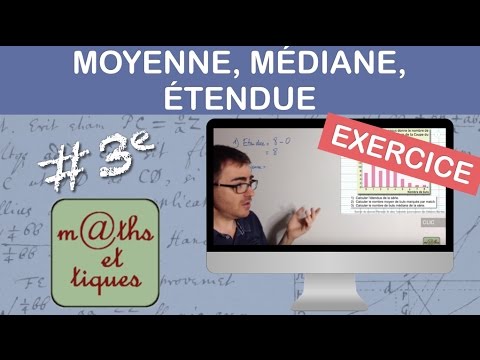 EXERCICE : Calculer une moyenne, une médiane, une étendue - Troisième
