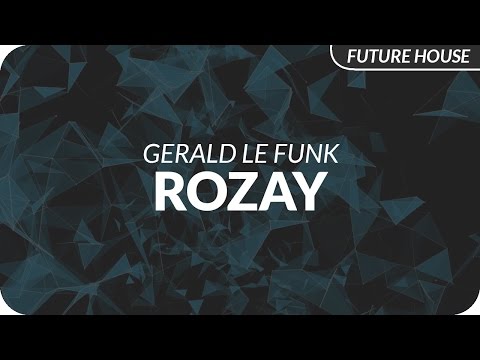 Gerald Le Funk - Rozay