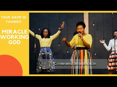 MIRACLE WORKER | YOUR NAME IS YAHWEH MIRACLE WORKING GOD