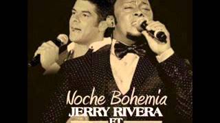 Jerry Rivera Ft Anthony Santos Noche Bohemia 300x300