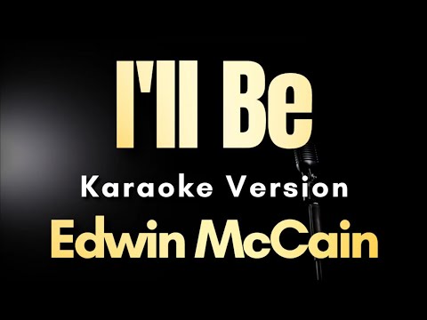 I'll Be - Edwin McCain (Karaoke)