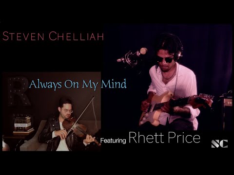 ALWAYS ON MY MIND - STEVEN CHELLIAH (ft. RHETT PRICE)