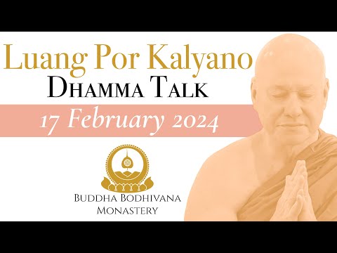 Knowing Dukkha As Dukkha - by Tan Ajahn Kalyano 17 Feb 24