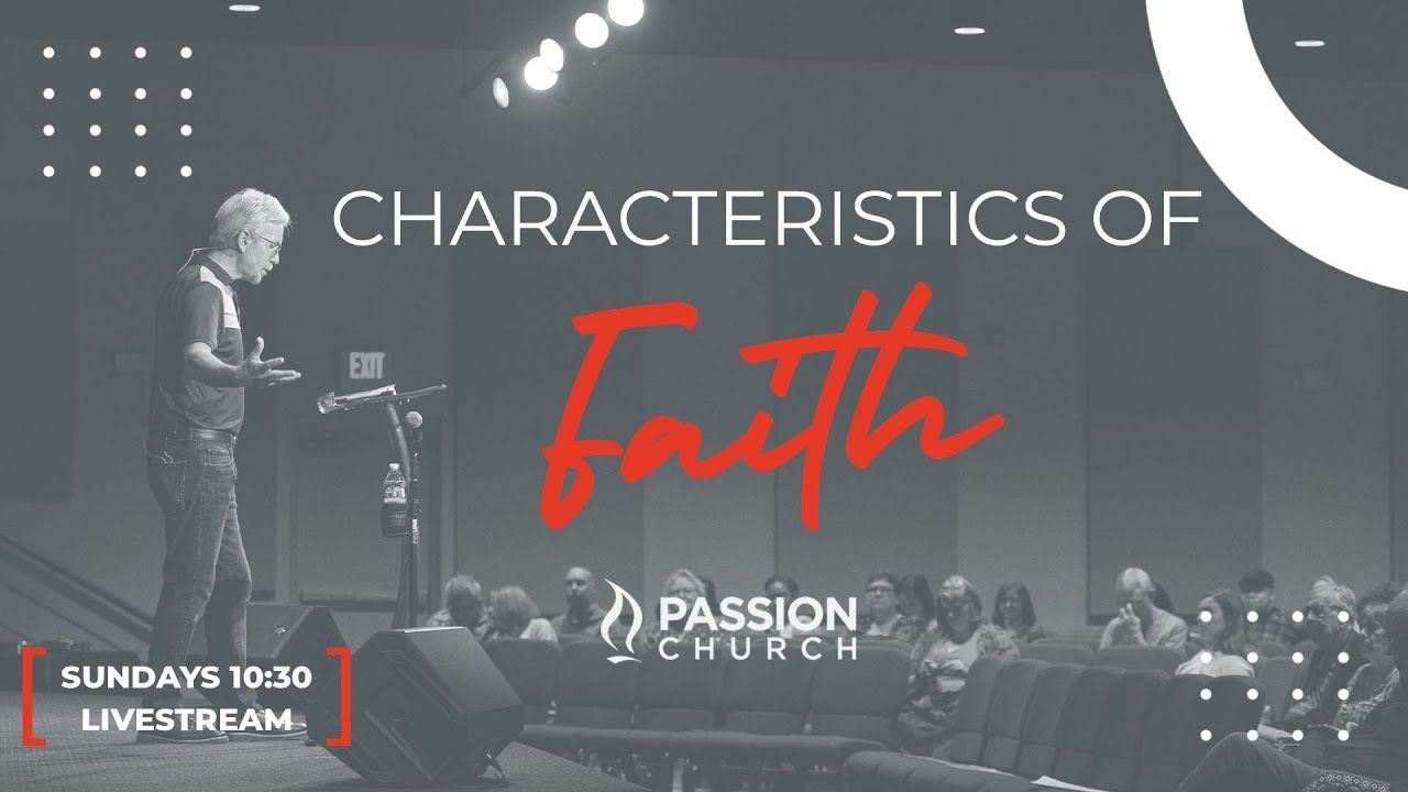 Characteristics of Faith: Part 3