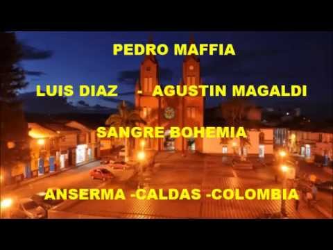 PEDRO MAFFIA -  LUIS DIAZ -  AGUSTIN MAGALDI -  SANGRE BOHEMIA   - TANGO
