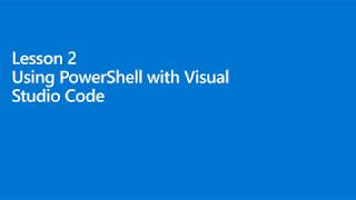 PowerShell Lesson 2 - Intro to running PowerShell in Visual Studio Code (VS Code)