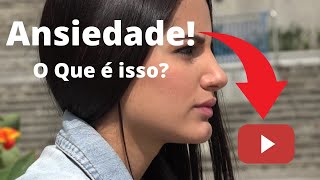 O que  Ansiedade?