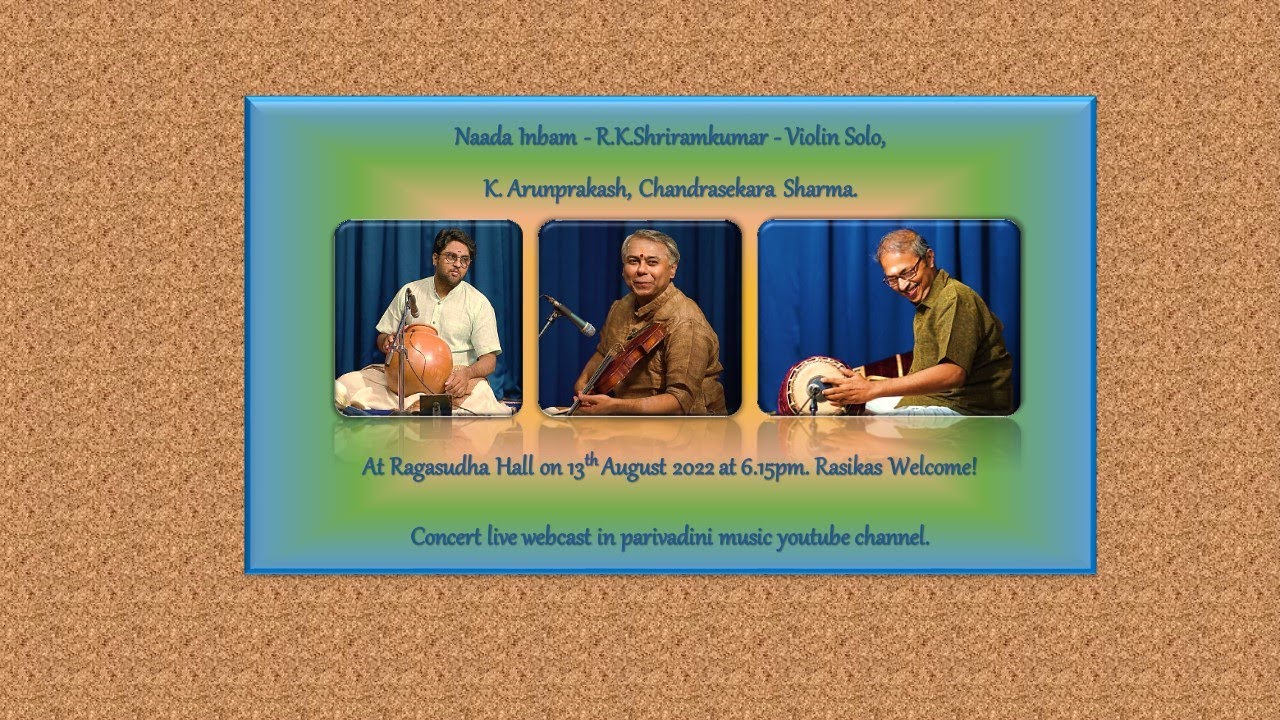 Vidwan R.K.Shriramkumar - Violin Solo concert for Naada Inbam