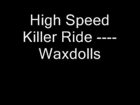 High speed killer ride - The Waxdolls