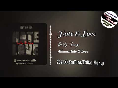 BELYY Gang-Hate & Love (TmRap-HipHop)