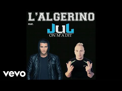 L'Algerino - On M'A Dit ft. Jul