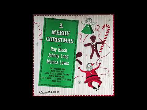 Ray Bloch, Monica Lewis, Johnny Long, A Merry Christmas 1947