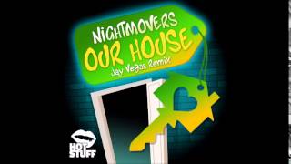 Nightmovers - Our House (Jay Vegas Remix)