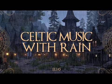Medieval Relaxation - Tranquil Folk Music, Rainy Atmosphere in Peaceful Village | Celtic Melodies