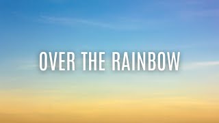 Israel Kamakawiwo &#39;ole - Over the Rainbow (Lyrics)