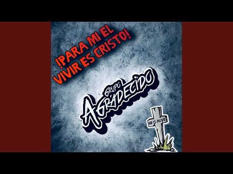 Para Mi El Vivir Es Cristo