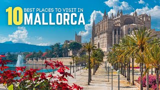 Mallorca Travel Guide: 10 Best Places to Visit in 