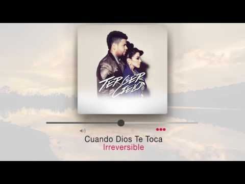 Cuando Dios Te Toca - Tercer Cielo