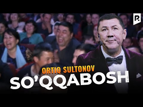 Ortiq Sultonov - So'qqabosh