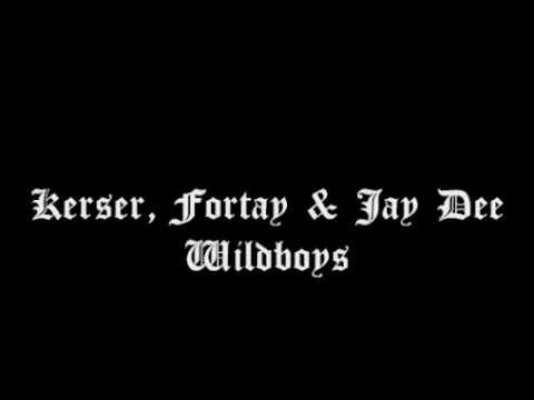Kerser, Fortay & Jay Dee - Wildboys