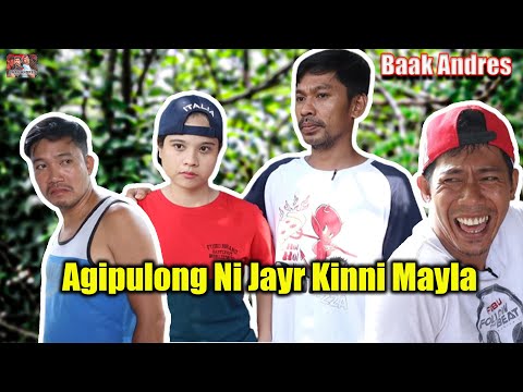Agipulong Ni Jayr Kinni Mayla - Baak Andres Agipulong Ni Jay Kinni Mayla - Baak Andres