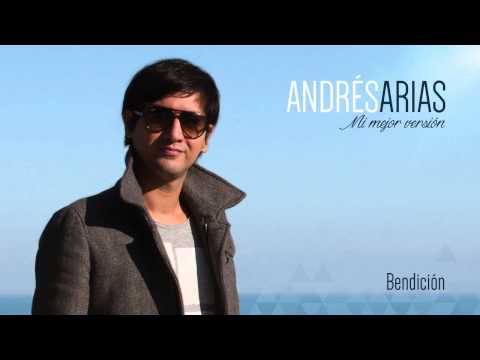 Andrés Arias - Bendición (Audio)