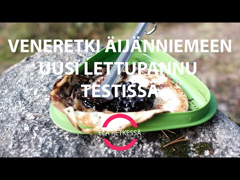 Veneretki Äijänniemeen - Uusi lettupannu testissä
