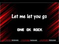 ONE OK ROCK - Let Me Let You Go - Lyrics - Japanese Version (romanized) - Lyric Video