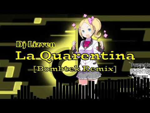 Dj Lizven - La Quarentina [Bombtek Remix]