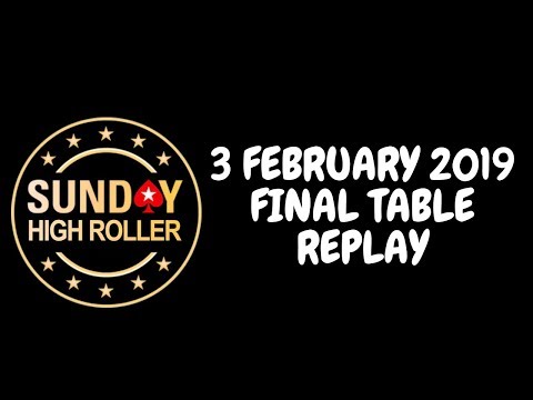 High Roller Club: $2,100 Sunday HR 3 February 2019: Final Table Replay