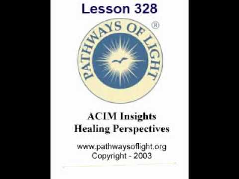 ACIM Insights - Lesson 328 - Pathways of Light