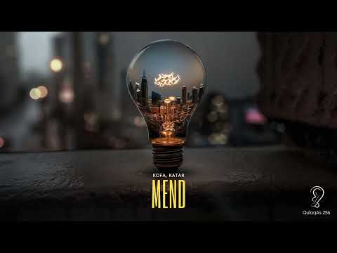 KOFA, KATAR - Mend (Radio Mix)