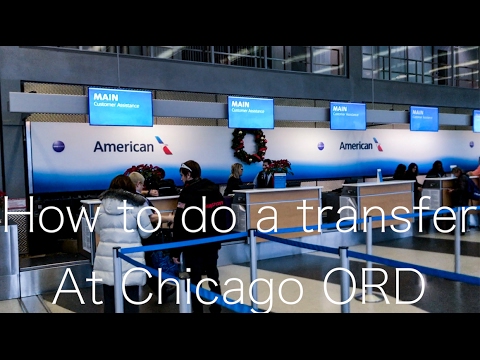 How to do a transfer at Chicago ORD Airport