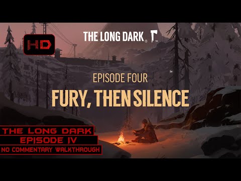 The Long Dark | Wintermute Story Mode - Episode 4 | 100% Walkthrough Longplay No Commentary