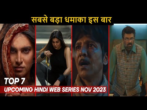 Top 7 Upcoming Ott Hindi Web Series November 2023 Don't Missed