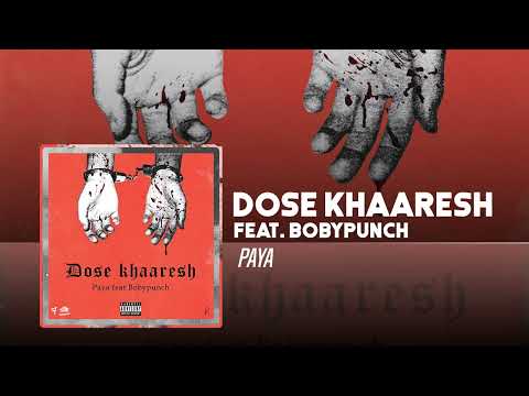 Paya - Dose Khaaresh (feat. Bobypunch) | OFFICIAL TRACK