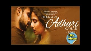 Download lagu Hamari Adhuri Kahani Full Movie HD Emran Hashmi New Movie 720p || FULL HD mp3