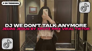 Download lagu DJ WE DONT TALK ANYMORE X CAMPURAN JEDAG JEDUG SOUND XPUTZ RMX ๐ฟ๐ฎ MENGKANE | DJ VIRAL TIKTOK!! mp3 Download lagu DJ WE DONT TALK ANYMORE X CAMPURAN JEDAG JEDUG SOUND XPUTZ RMX ๐ฟ๐ฎ MENGKANE | DJ VIRAL TIKTOK!! mp3