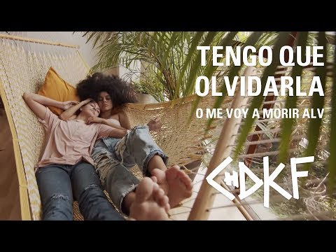 CHDKF - Tengo que olvidarla (o me voy a morir ALV) [Official Video]