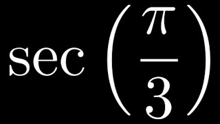 Compute sec(pi/3)