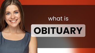 Obituary | OBITUARY meaning