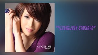 Angeline Quinto - Patuloy Ang Pangarap (Alternate Version) [Audio]