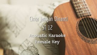 Download lagu Cinta Jangan Dinanti - St12 - Acoustic Karaoke (Female Key) mp3 Download lagu Cinta Jangan Dinanti - St12 - Acoustic Karaoke (Female Key) mp3