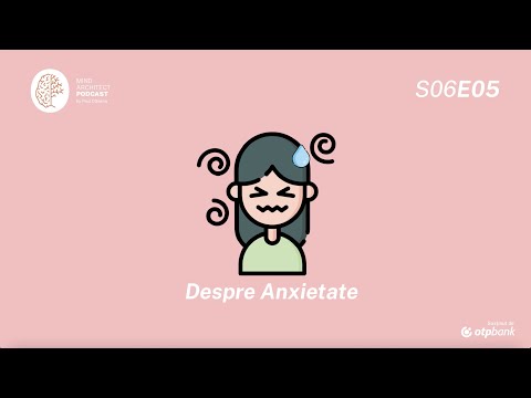 S06 Ep05 - Anxietatea, semnalul de alarmă al psihicului