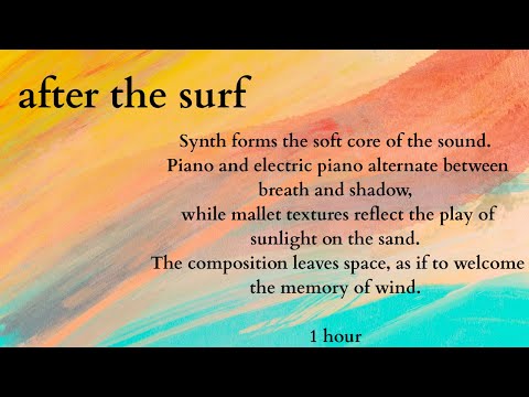 1hour ambient piano & synth | surf afterglow, jasmine tea scent, summer light & stillness