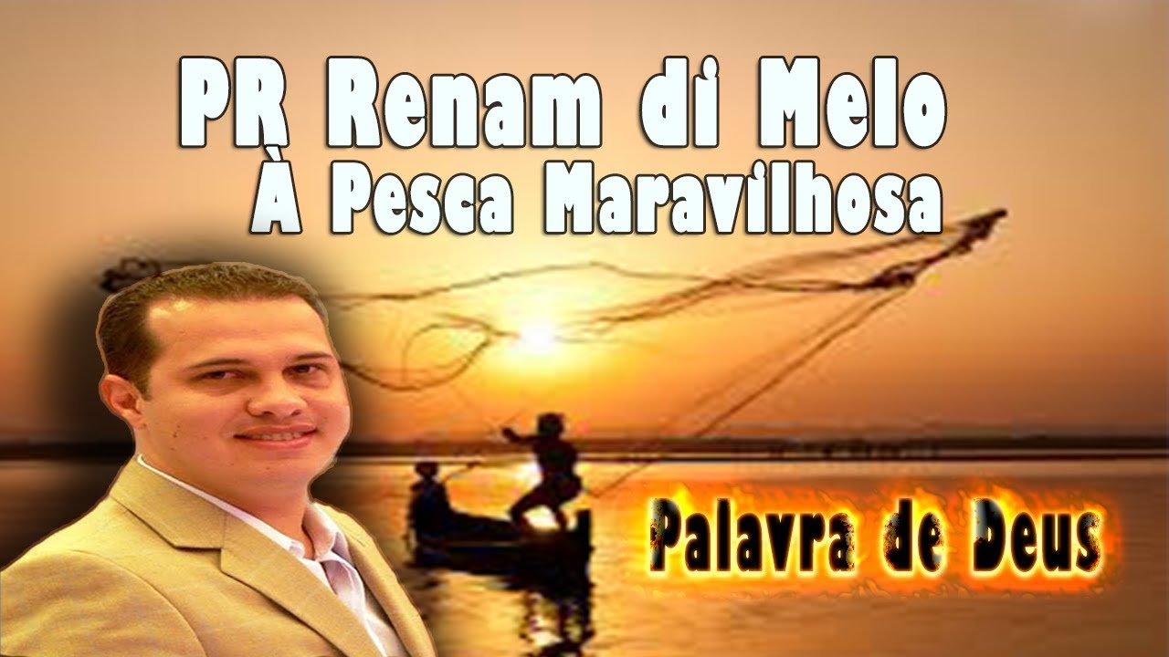 Pr Renan di  Melo Á Pesca maravilhosa Lucas 5 -2017