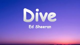 Download lagu Ed Sheeran - Dive (Lyrics) mp3