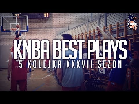 KNBA BEST PLAYS | 5 KOLEJKA XXXVII SEZON