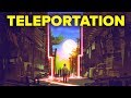 Why Haven't We Invented Teleportation Yet?